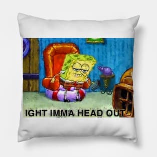 Imma head out Pillow