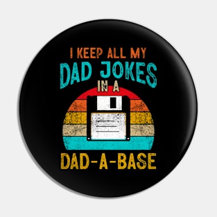 I Keep All My Dad Jokes In A Dad-A-Base Funny Father's Day Pin