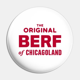 Original Berf of Chicagoland (Berf version) Pin