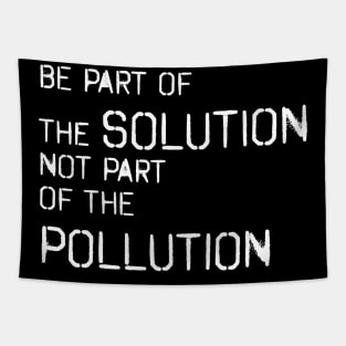 Be part of the solution - environmentalist design Tapestry