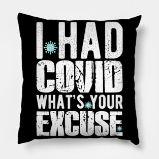 i had covid Pillow