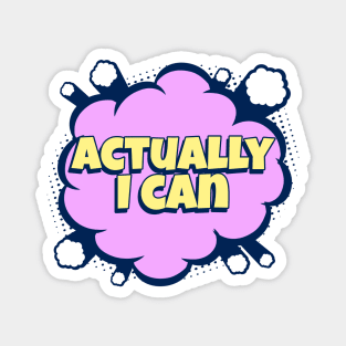 Actually I can - Comic Book Graphic Magnet