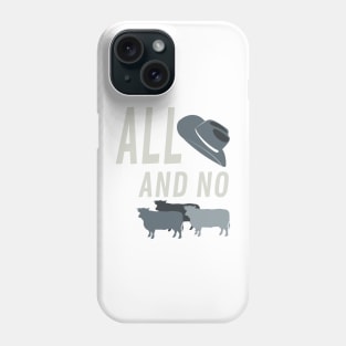 Cowboy All Hat and No Cows Phone Case