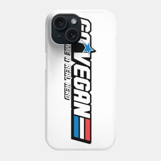 GO VEGAN - BECOME A REAL HERO Phone Case