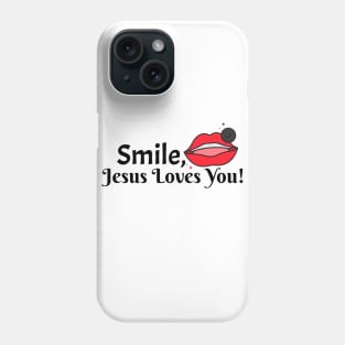 Smile Jesus loves you tees Phone Case