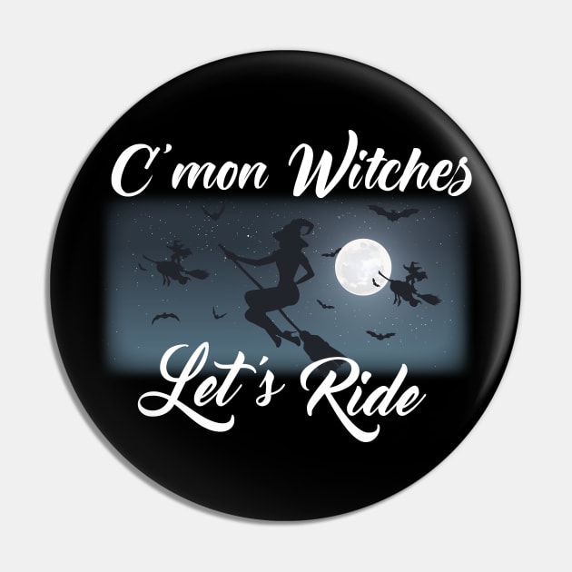 C'mon Witches, Let's Ride! Pin by Miranda Nelson