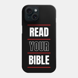 Read Your Bible | Christian Typography Phone Case
