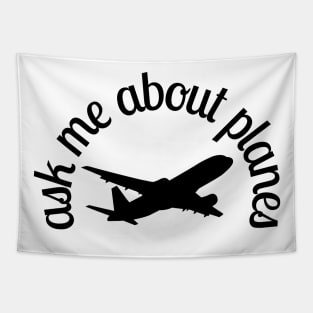 ask me about planes Tapestry