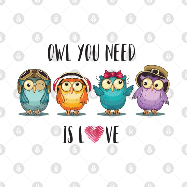 OWL You Need Is Love by FireflyG_Tees