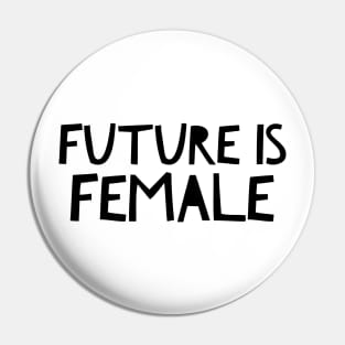 Future Is Female Pin