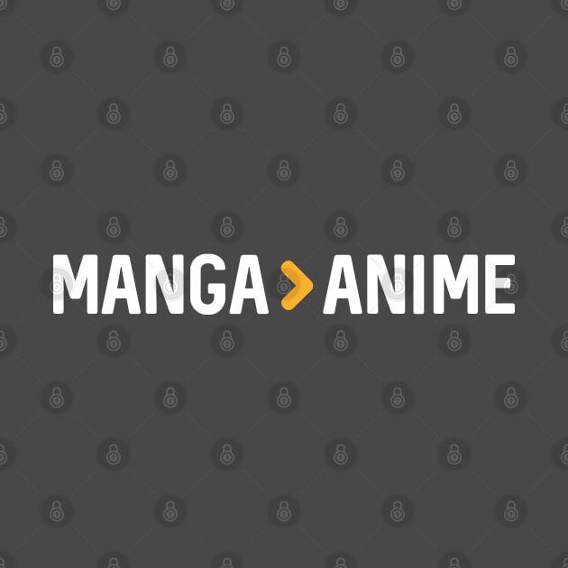 Manga > Anime by Teeworthy Designs