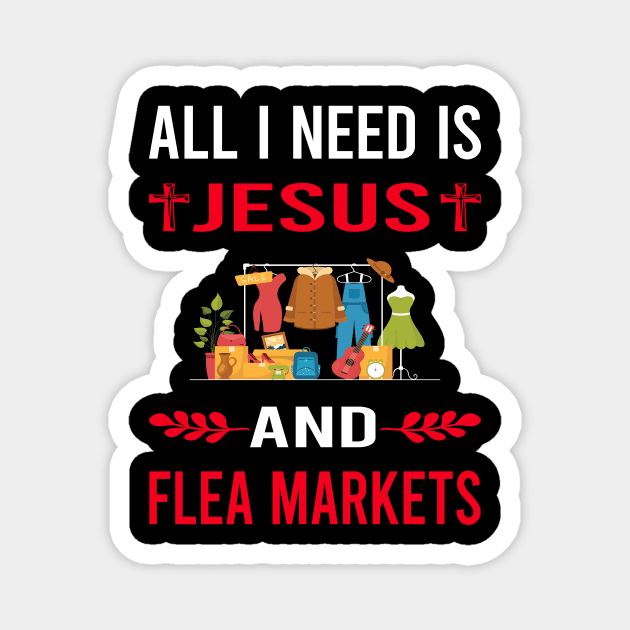 I Need Jesus And Flea Market Magnet by Good Day