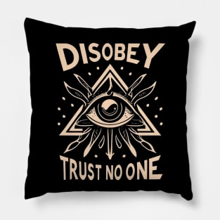 Disobey Trust No One Pillow