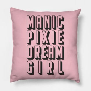 manic pixie dream girl Pillow