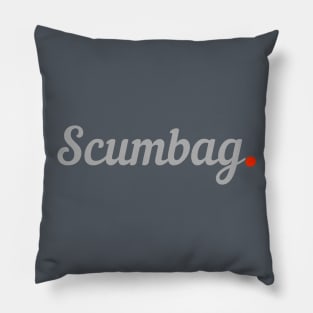 Scumbag. Pillow
