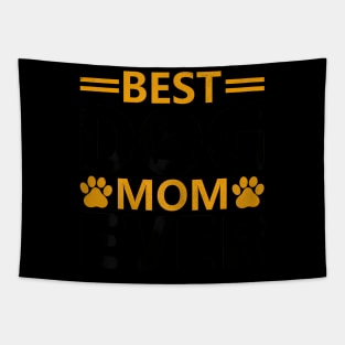 Women Best Dog Mom Ever  Mothers Day Dog Tapestry