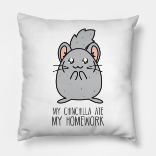 My chinchilla ate my homework Pillow