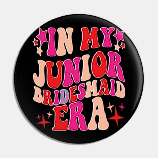 In My Junior Bridesmaid Era Pin