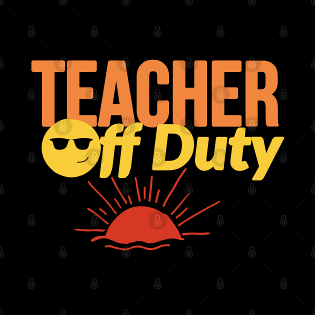 Teacher Off Duty by mksjr