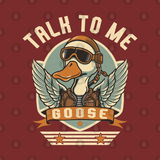 Talk to me Goose by Blended Designs