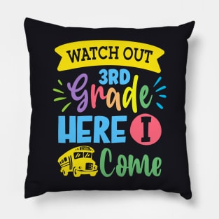 Watch Out 3rd Grade Here I Come | Funny First Day of School Teacher Girls & Boys Pillow