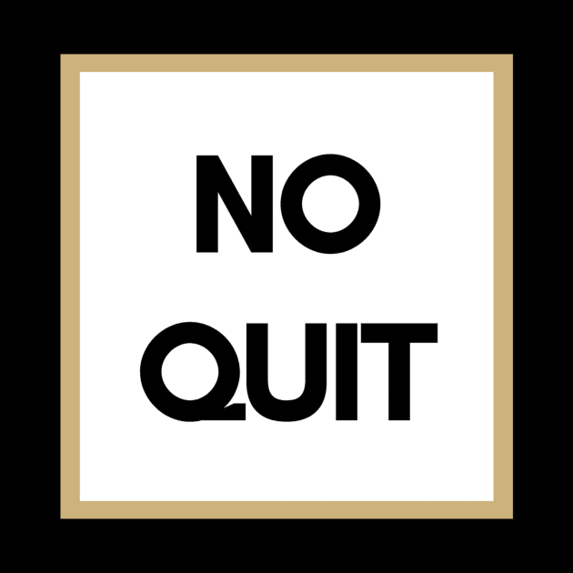 No Quit Workout Motivation Apparel by Topher's Emporium