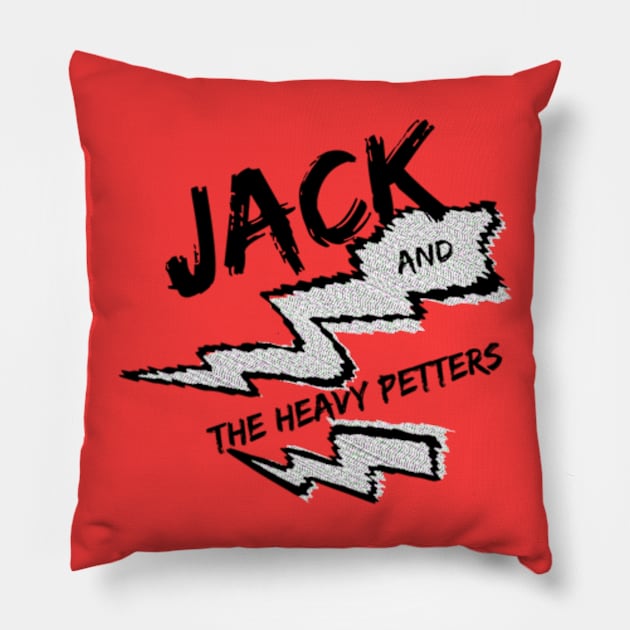 Jack and The Heavy Petters Pillow by Vince and Jack Official