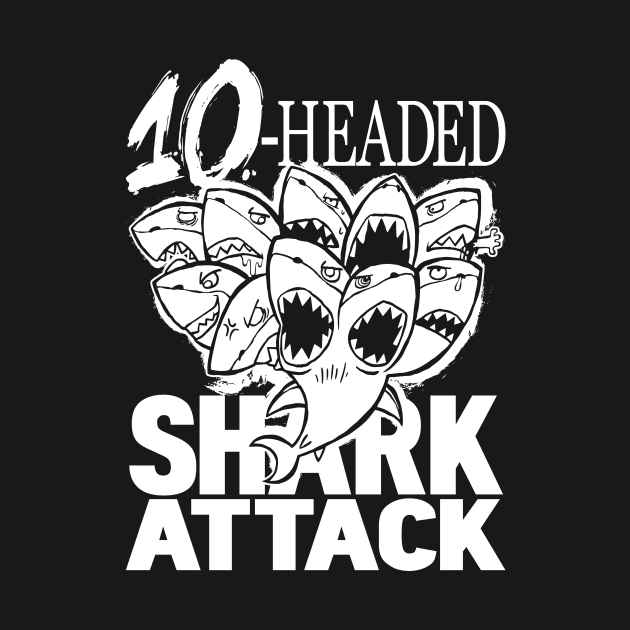 10-HEADED SHARK ATTACK by HiROT0