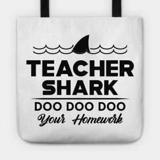 Teacher Shark doo doo doo your home work Tote