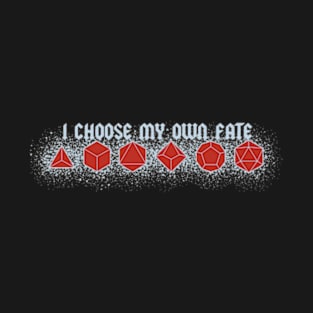 i choose my own fate T-Shirt