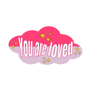 You are loved T-Shirt