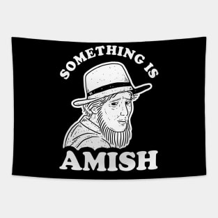 Something Is Amish Tapestry