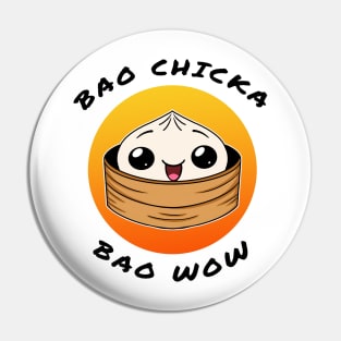 Bao chicka bao wow! (Happy bao) -food pun/ dad joke design Pin