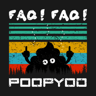 FAQ! FAQ! poopyoo T-Shirt