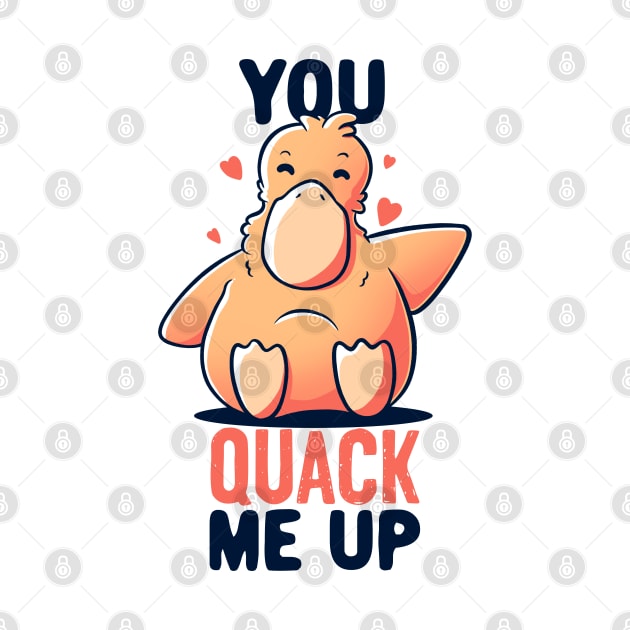 You Quack Me Up Funny Cute Duck Gift by eduely