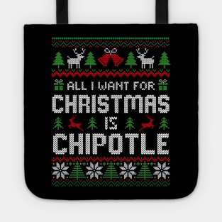 all i want for christmas is Chipotle Tote