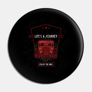 Life's a Journey, Enjoy The Ride Pin