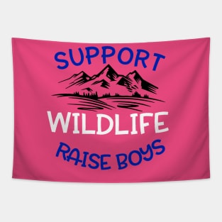 Support Wildlife, Raise Boys Tapestry