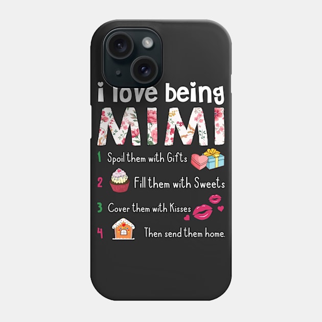 I Love Being Mimi T-Shirt Gift Idea Phone Case by TeeLovely