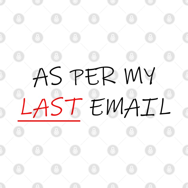 As Per My Last Email 1 by Maries Papier Bleu