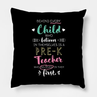 Great Pre-K Teacher who believed - Appreciation Quote Pillow