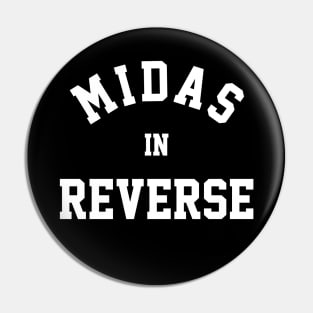 Midas in Reverse Pin