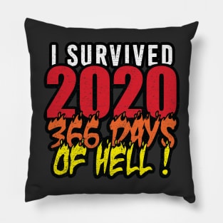 I Survived 2020 - 366 Days of Hell (worn) [Rx-tp] Pillow