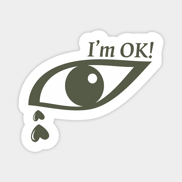 I'm OK! Magnet by acikgoz