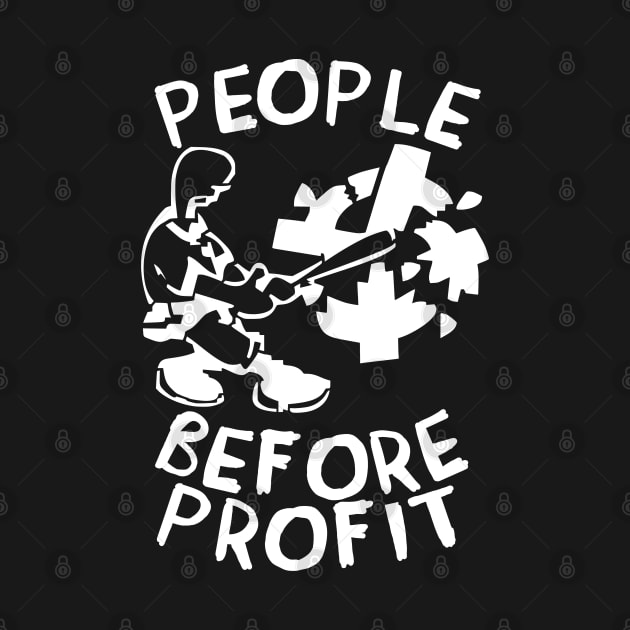 People Before Profit - Anti Capitalist, Socialist, Leftist by SpaceDogLaika