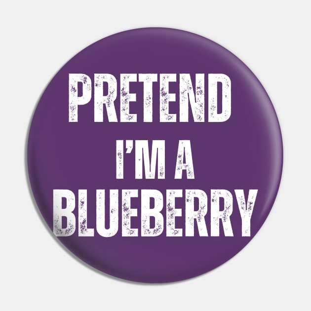 Pretend I'm A Blueberry, Blueberry Pin by mourad300