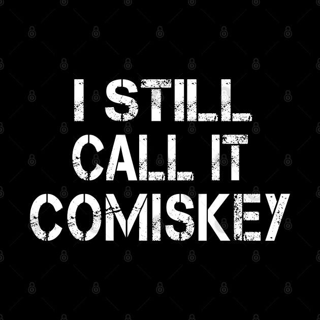 I Still Call It Comiskey - Baseball Gift Ideas For Him - Phone Case