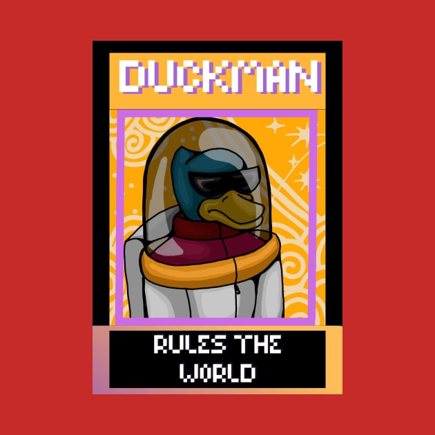 DUCK MAN RULES THE WORLD by DUCK MAN RULES THE WORLD