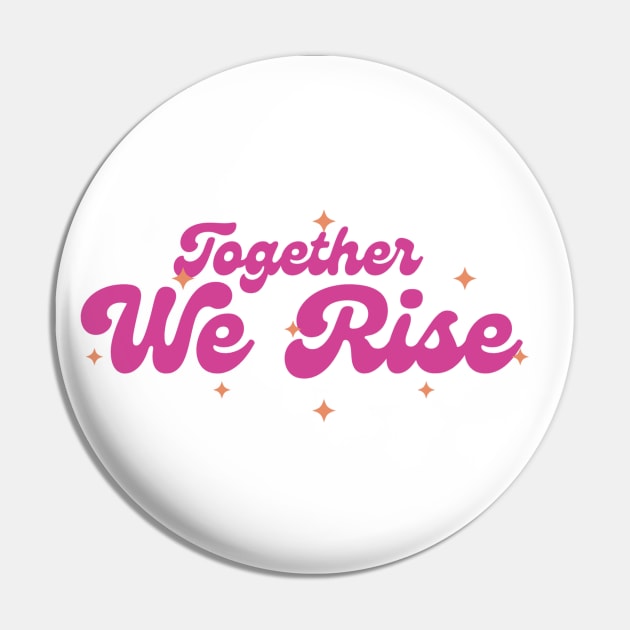 Together we rise Pin by milicab