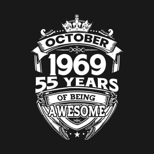 October 1969 55 Years Of Being Awesome 55th Birthday T-Shirt